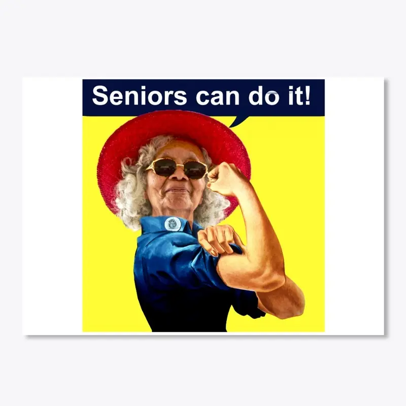 Senior's Can Do It!